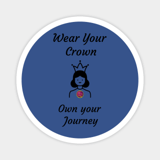 wear your crown Magnet
